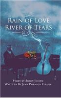 Rain of Love River of Tears