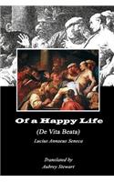 Of a Happy Life (Annotated): (1 Dialogues of Seneca)