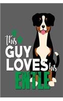 This Guy Loves His Entle