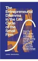 Entrepreneurial Dilemma in the Life Cycle of the Small Firm