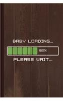 Baby Loading Please Wait Journal Notebook