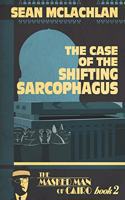 Case of the Shifting Sarcophagus