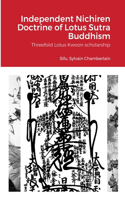 Independent Nichiren Doctrine of Lotus Sutra Buddhism: Threefold Lotus Kwoon scholarship