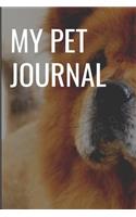 My Pet Journal: Notebook 120 Blank Lined Page 6x 9 This Journal Can Be Used as a Diary, School Notebook Personal Journal.
