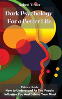 Dark Psychology For a Better Life