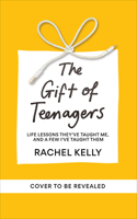 The Gift of Teenagers