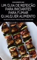 Um Guia de Refeicao Para Iniciantes Para Fumar Qualquer Alimento
