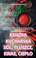 KsiĄŻka Kucharska Sól, Tluszcz, Kwas, Cieplo