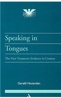 Speaking in Tongues: The New Testament Evidence in Context