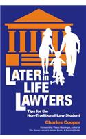 Later-In-Life Lawyers: Tips for the Non-Traditional Law Student