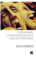 O Psicanalista, o Teatro dos Sonhos e a Clínica do Enactment