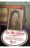 Yes, Miss Gibson