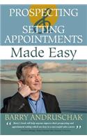 Prospecting and Setting Appointments Made Easy