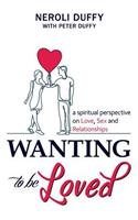 Wanting to Be Loved