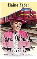 Mrs. Odboddy Undercover Courier