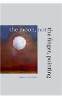 Moon, Not the Finger, Pointing: (English)