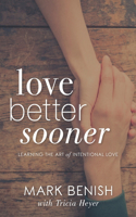 Love Better Sooner