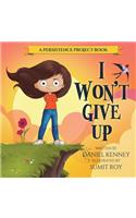 I Won't Give Up: (2 Persistence Project)
