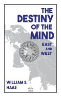 Destiny of the Mind, East and West