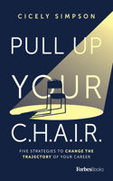 Pull Up Your C.H.A.I.R.
