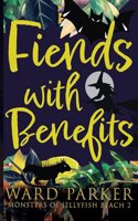 Fiends With Benefits