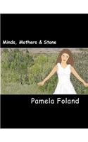 Minds, Mothers & Stone: Large Print Edition