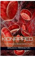 Kidnapped: The Phalanx Blood Series Part I