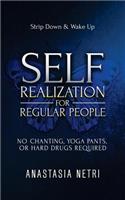Self Realization for Regular People