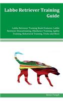 Labbe Retriever Training Guide Labbe Retriever Training Book Features: Labbe Retriever Housetraining, Obedience Training, Agility Training, Behavioral Training, Tricks and More