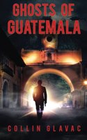 Ghosts of Guatemala