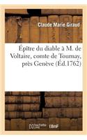 Épître Du Diable À M. de Voltaire, Comte de Tournay, Près Genève