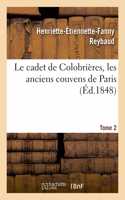 Cadet de Colobrières. Les Anciens Couvens de Paris