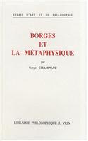Borges Et La Metaphysique