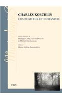 Charles Koechlin: Compositeur Et Humaniste