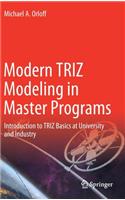 Modern TRIZ Modeling in Master Programs: Introduction to Triz Basics at University and Industry