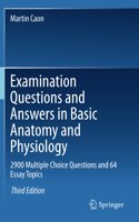Examination Questions and Answers in Basic Anatomy and Physiology