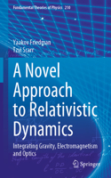 Novel Approach to Relativistic Dynamics