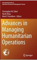 Advances in Managing Humanitarian Operations