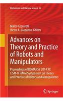 Advances on Theory and Practice of Robots and Manipulators: Proceedings of Romansy 2014 XX Cism-Iftomm Symposium on Theory and Practice of Robots and Manipulators