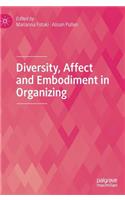 Diversity, Affect and Embodiment in Organizing