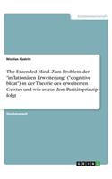 The Extended Mind. Zum Problem der inflationären Erweiterung (cognitive bloat) in der Theorie des erweiterten Geistes und wie es aus dem Paritätsprinzip folgt