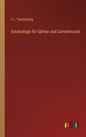 Entomologie für Gärtner und Gartenfreunde