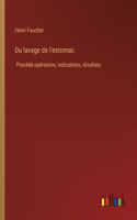 Du lavage de l'estomac