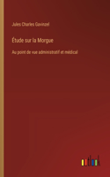 Étude sur la Morgue