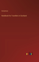 Handbook for Travellers in Scotland