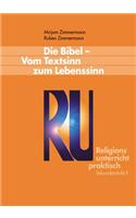 Die Bibel - Vom Textsinn Zum Lebenssinn