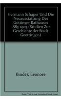 Hermann Schaper Und Die Neuausstattung Des Gottinger Rathauses 1883-1903