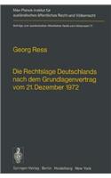 Die Rechtslage Deutschlands nach dem Grundlagenvertrag vom 21. Dezember 1972