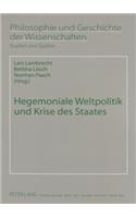 Hegemoniale Weltpolitik Und Krise Des Staates