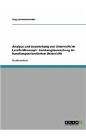 Analyse Und Auswertung Von Unterricht Im Lernfeldkonzept. Leistungsbewertung Im Handlungsorientierten Unterricht